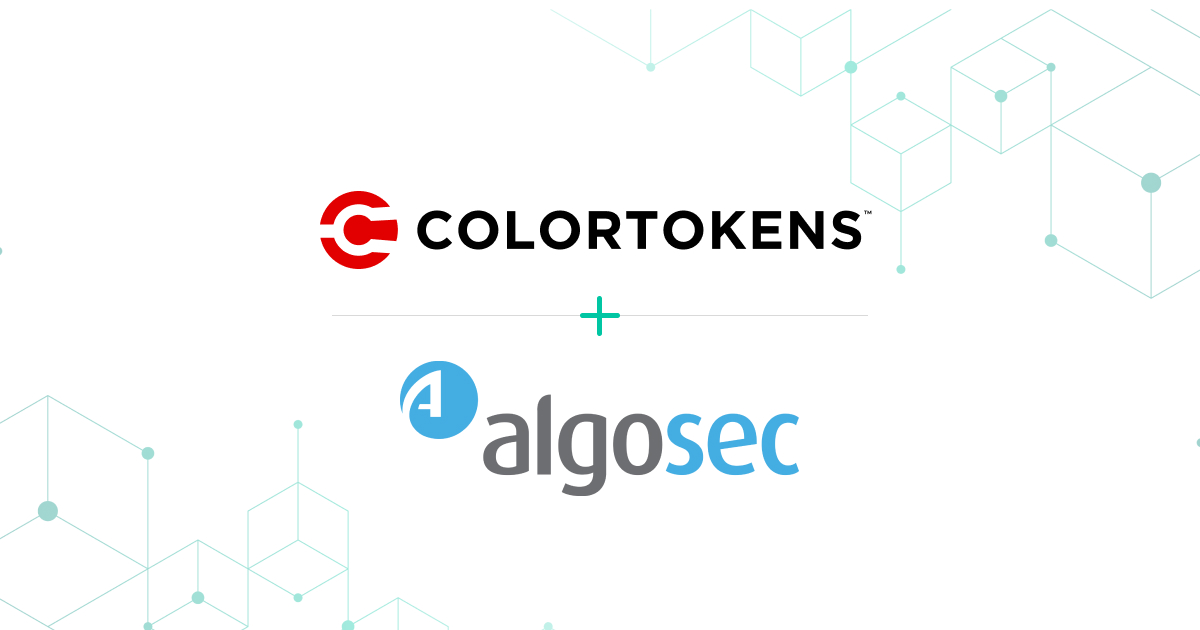 AlgoSec and ColorTokens: Integrated to Stop Cyberattacks in Every Direction
