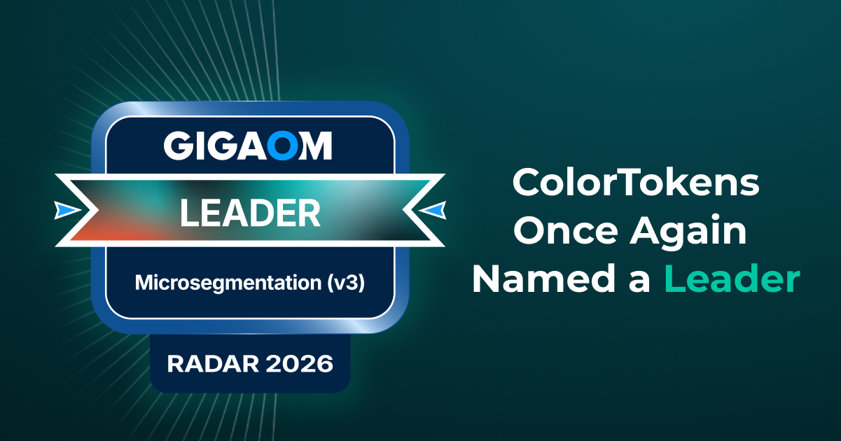 ColorTokens Once Again Named a Leader and Outperformer in the 2026 GigaOm Radar for Microsegmentation